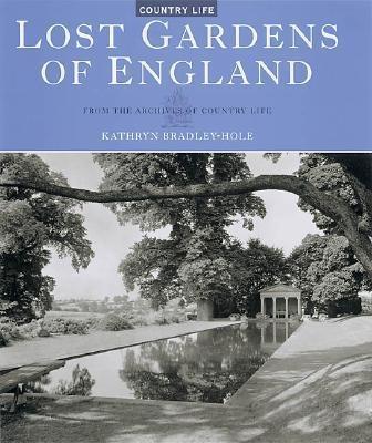 книга Lost Gardens of England: З Archives of Country Life, автор: Kathryn Bradley-Hole